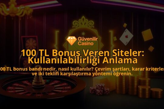 100-TL-Bonus-Veren-Siteler-Kullanilabilirligi-Anlama-overlay-1788128916.jpg
