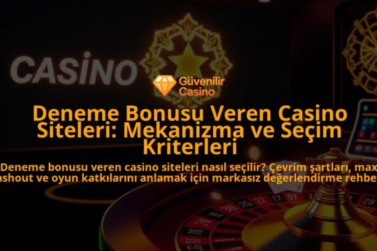 Deneme-Bonusu-Veren-Casino-Siteleri-Mekanizma-ve-Secim-Kriterleri-overlay-1788129289.jpg