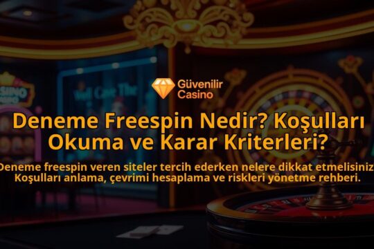 Deneme-Freespin-Nedir-Kosullari-Okuma-ve-Karar-Kriterleri-overlay-1788128773.jpg