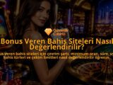 Bonus-Veren-Bahis-Siteleri-Nasil-Degerlendirilir-overlay-1789772172.jpg