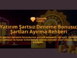 Yatirim-Sartsiz-Deneme-Bonusu-Sartlari-Ayirma-Rehberi-overlay-1788253993.jpg